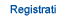 Registrati